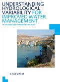 Understanding Hydrological Variability for Improved Water Management in the Semi-Arid Karkheh Basin, Iran (eBook, PDF)