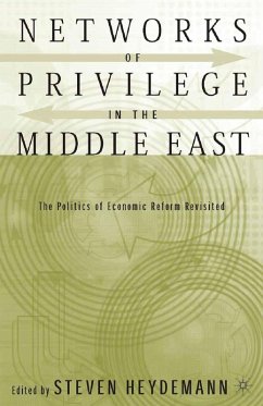 Networks of Privilege in the Middle East: The Politics of Economic Reform Revisited (eBook, PDF) - Heydemann, S.