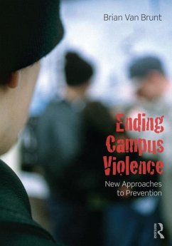 Ending Campus Violence (eBook, ePUB) - Brunt, Brian Van