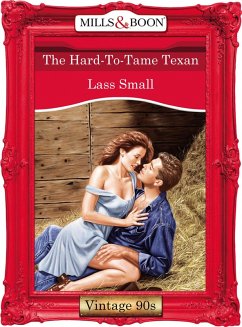 The Hard-To-Tame Texan (eBook, ePUB) - Small, Lass