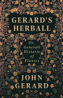 Gerard's Herball - Or, Generall Historie of Plantes (eBook, ePUB) - Gerard, John