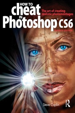 How to Cheat in Photoshop CS6 (eBook, PDF) - Caplin, Steve