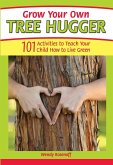 Grow Your Own Tree Hugger (eBook, ePUB)