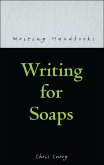 Writing for Soaps (eBook, ePUB) Writing for Soaps (eBook, ePUB)