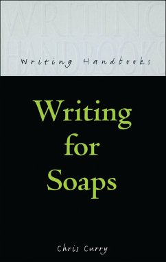 Writing for Soaps (eBook, ePUB) - Curry, Chris