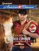 Colton: Rodeo Cowboy (Harts of the Rodeo, Book 2) (Mills & Boon American Romance) (eBook, ePUB)