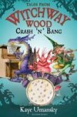 TALES FROM WITCHWAY WOOD: Crash 'n' Bang (eBook, ePUB)