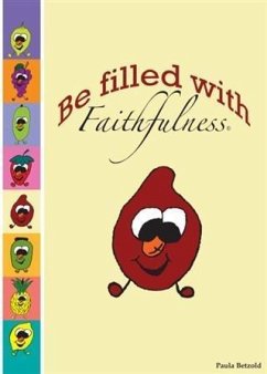 Be Filled With Faithfulness (eBook, ePUB) - Betzold, Paula