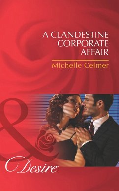 A Clandestine Corporate Affair (Mills & Boon Desire) (Black Gold Billionaires, Book 3) (eBook, ePUB) - Celmer, Michelle
