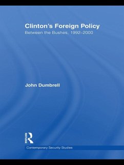 Clinton's Foreign Policy (eBook, ePUB) - Dumbrell, John
