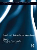 The Good Life in a Technological Age (eBook, ePUB)