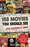 150 Movies You Should Die Before You See (eBook, ePUB)