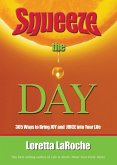 Squeeze the Day (eBook, ePUB) Squeeze the Day (eBook, ePUB)