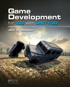 Game Development for iOS with Unity3D (eBook, PDF) - Murray, Jeff W.