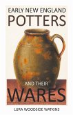 Early New England Potters and Their Wares (eBook, ePUB)