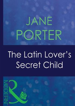 The Latin Lover's Secret Child (eBook, ePUB) - Porter, Jane
