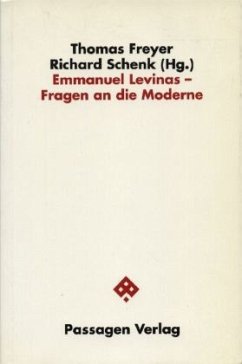 Emmanuel Levinas, Fragen an die Moderne - Freyer, Thomas; Schenk, Richard