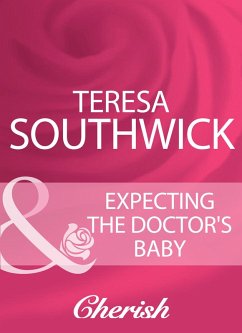 Expecting The Doctor's Baby (eBook, ePUB) - Southwick, Teresa