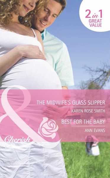 The Midwife's Glass Slipper / Best For The Baby (eBook, ePUB) The Midwife's Glass Slipper / Best For The Baby (eBook, ePUB)