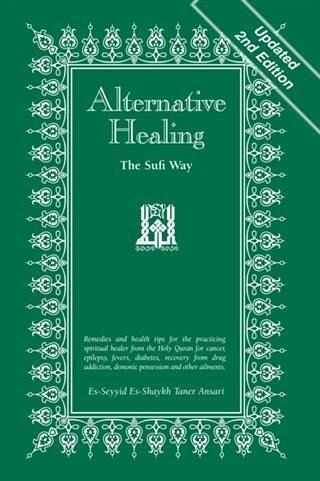 Alternative Healing: The Sufi Way, 2nd Edition (eBook, ePUB)
