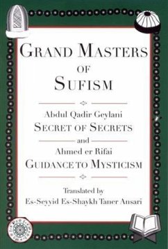 Grand Masters of Sufism, Abdul Qadir Geylani and Ahmed er Rifai (Annotated) (eBook, ePUB) - Ansari, Es-Seyyid Es-Shaykh Taner