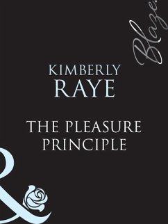 The Pleasure Principle (Mills & Boon Blaze) (eBook, ePUB) - Raye, Kimberly