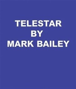 Telestar (eBook, ePUB) - Bailey, Mark
