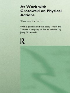 At Work with Grotowski on Physical Actions (eBook, ePUB) - Richards, Thomas