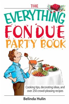 The Everything Fondue Party Book (eBook, ePUB) - Hulin, Belinda