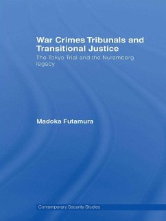 War Crimes Tribunals and Transitional Justice (eBook, ePUB) - Futamura, Madoka