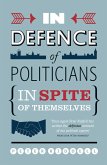 In Defence of Politicians (eBook, ePUB)