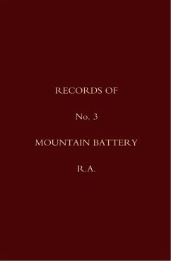 Records of No. 3 Mountain Battery, R.A. (eBook, PDF) - No. Mountain Battery, R. A.