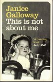 This Is Not About Me (eBook, ePUB) This Is Not About Me (eBook, ePUB)