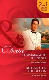 Christmas With The Prince / Reserved For The Tycoon: Christmas with the Prince (Royal Seductions) / Reserved for the Tycoon (Suite Secrets) (Mills & Boon Desire) (eBook, ePUB)