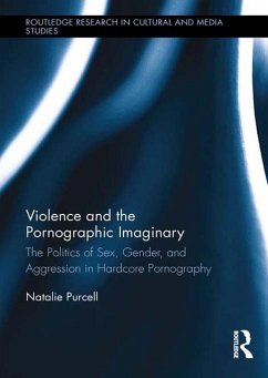 Violence and the Pornographic Imaginary (eBook, PDF) - Purcell, Natalie