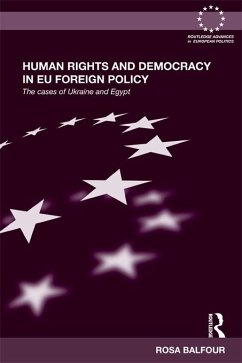 Human Rights and Democracy in EU Foreign Policy (eBook, PDF) - Balfour, Rosa