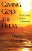 Giving God the Helm (eBook, ePUB)