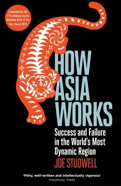How Asia Works (eBook, ePUB) - Studwell, Joe