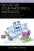 Excuse Me, Your Participle's Dangling (eBook, ePUB)