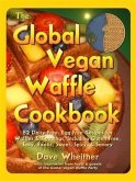 Global Vegan Waffle Cookbook (eBook, ePUB)