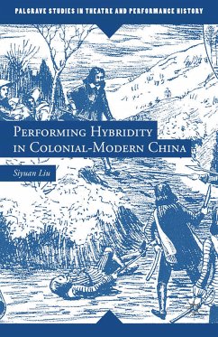 Performing Hybridity in Colonial-Modern China (eBook, PDF) - Liu, S.