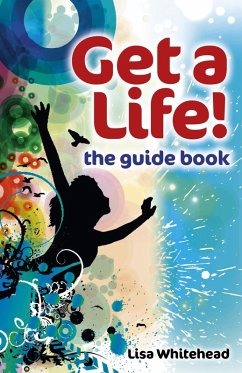 Get a Life! - The Guide Book (eBook, ePUB) - Whitehead, Lisa