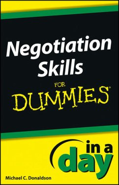 Negotiating Skills In a Day For Dummies (eBook, ePUB) - Donaldson, Michael C.
