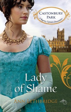 Lady of Shame (Castonbury Park, Book 4) (eBook, ePUB) - Lethbridge, Ann