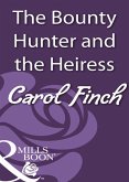The Bounty Hunter and the Heiress (eBook, ePUB)