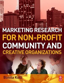 Marketing Research for Non-profit, Community and Creative Organizations (eBook, PDF) - Kolb, Bonita