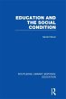 Education and the Social Condition (RLE... - Bild 1