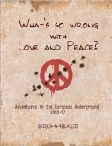 What's so Wrong with Love and Peace? (eBook, ePUB)