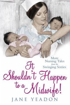 It Shouldn't Happen to a Midwife! (eBook, ePUB) - Yeadon, Jane