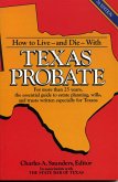 How to Live and Die with Texas Probate (eBook, ePUB)